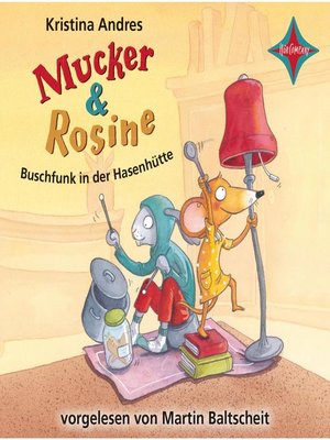 cover image of Mucker & Rosine--Buschfunk in der Hasenhütte